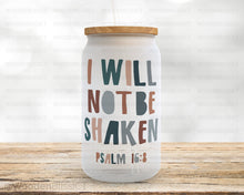 Load image into Gallery viewer, Faith Based Glass Cup, I WIll Not Be Shaken, Bible Scripture, Christian Gift, Iced Coffee Mug, Frosted Glass Tumbler, Birthday, Gift For Her