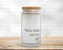 Load image into Gallery viewer, Glass Iced Coffee Can, Thou Shall Not Try Me Mood 24:7 , Gift For Her, Coffee Lover Gift, Straw &amp; Bamboo Lid Included, Cold Brew Cup
